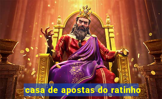 casa de apostas do ratinho